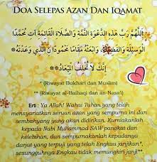 إِذَا سَمِعْتُمُ النِّدَاءَ، فَقُولُوا مِثْلَ مَا يَقُولُ المُؤَذِّنُ. Doa Lepas Azan Baharin Bin Mesir