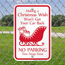 The best selection of royalty free funny christmas sign vector art, graphics and stock illustrations. Christmas No Parking Tow Away Zone Sign Funny Santa Signs Sku K 9078