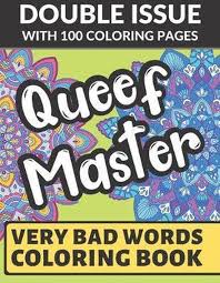 Whether you are looking for printable complex pages or sweet and simple designs, you're sure to find a page you love below. Bol Com Queef Master Very Bad Words Coloring Book Double Issue With 100 Coloring Pages