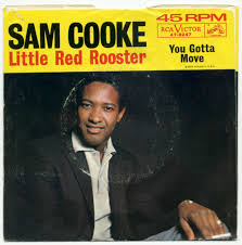 Sam Cooke - Little Red Rooster / You Gotta Move (7", Single, Roc)