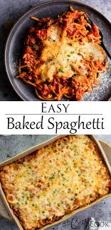 Baked Spaghetti Easy Baked Spaghetti Recipe Easy Baked Spaghetti Spaghetti Casserole Recipe Ground Beef
