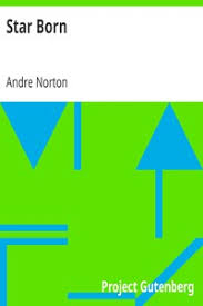 Star Born By Andre Norton Free Ebook