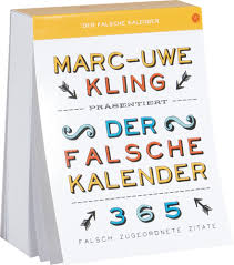 Auf den stühlen der journalisten sitzen nur. Der Falsche Kalender 365 Falsch Zugeordnete Zitate Jetzt Online Bestellen