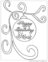 Christmas Coloring Pages Happy Birthday Coloring Pages Happy Birthday Drawings Jesus Coloring Pages