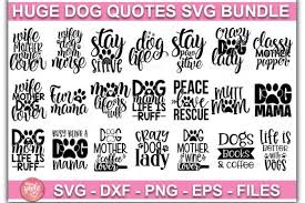 Create your diy shirts, decals, and much more using your cricut explore, silhouette and other cutting machines. Dog Quotes Svg Bundle Graphic By Designsmile Svg Quotes Dog Quotes Charming Quotes