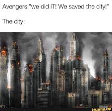 Avengers We Did It We Saved The City The City Ifunny Marvel Cinematic Marvel Funny Avengers