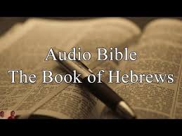 The Book Of Hebrews Kjv Audio Holy Bible High Quality And Best Speed Book 58 Youtube Audio Bible Book Of Galatians Bible King James Version