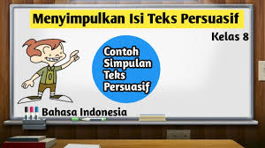 Berikut kakak akan mencoba menjawab pertanyaan tersebut satu per satu. Menyimpulkan Isi Teks Persuasif Bahasa Indonesia Kelas 8 Semester 2 Youtube