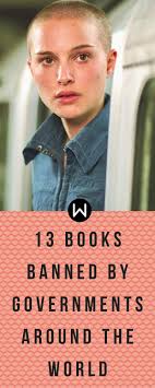 12 Books Banned By Governments Around The World Banned Books 12th Book Book Worth Reading
