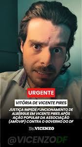 VITÓRIA ✅ NA JUSTIÇA para Vicente Pires. , Parabéns @amovipe e  @gilberto.camargos e a todo o povo de Vicente Pires que lutou por essa  conquista. , O albergue não vai funcionar em vicente Pires. A ...