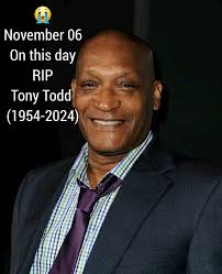 In Loving Memory of Tony Todd Born: December 4, 1954 Died: November 6, 2024