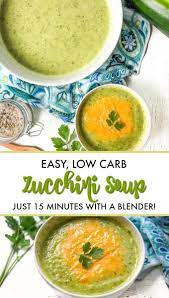 Zucchini Soup A Easy Cheesy Low Carb Soup Using Garden Zucchini Recipe Zucchini Soup Zucchini Soup Recipes Low Carb Soup