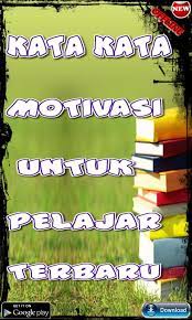 Banyak kata kata mutiara untuk pelajar ada di sini, mulai dari kata kata mutiara cinta, kata mutiara kehidupan, dan masih banyak lagi. Kata Kata Motivasi Untuk Pelajar Terbaru For Android Apk Download
