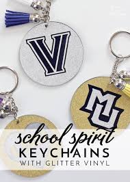 School Spirit Keychains With Glitter Vinyl The Homes I Have Made