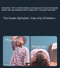 Even though it's quite · the greeks borrowed the idea of a written language from the . Textbook Definition Of Artificial Restrictions R Physicsmemes