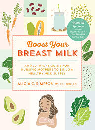 They also improve the quality of breast milk by increasing the healthy fat. Boost Your Breast Milk An All In One Guide For Nursing Mothers To Build A Healthy Milk Supply Kindle Edition By Simpson Alicia C Health Fitness Dieting Kindle Ebooks Amazon Com