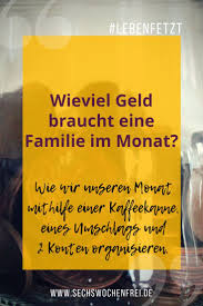 Wie Viel Geld Braucht Eine Familie Im Monat Wissen Wir Auch Nicht Wir Fragen Wie Werden Wir Glucklich Mit Dem Geld Was W Haushaltsbudget Haushaltsgeld Geld