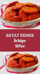 bayat ekmek ile bulgur koftesi leziz yemeklerim yemek tarifi yemek tarifleri yemek leziz yemek