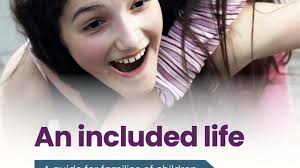An included life"! handbook to help families of people with a disability  navigate different life stages "An included life" free resource for parents 
