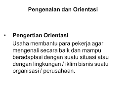 Adalah (terhitung) tindakan orientasi atau keadaan berorientasi. Pengenalan Dan Orientasi Ppt Download