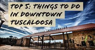 You can't come to tuscaloosa without visiting the original location or northport dreamland bbq. Top Five Things To Do In Downtown Tuscaloosa Tuscaloosa Alabama Visit Tuscaloosa