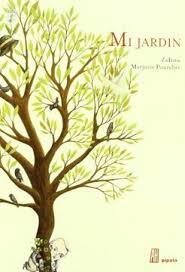 Leer el libro mi jardin es uno de los libros de ccc revisados aquí. Libro Mi Jardin Zidrou Pourchet Marjorie Cabrera Delfina Pourchet Isbn 9788492857173 Comprar En Buscalibre