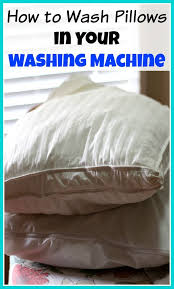 How To Wash Pillows In Your Washing Machine And Dry Them In A Dryer Wash Pillows Cleaning Hacks House Cleaning Tips
