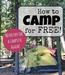 How To Camp For Free Free Camping Hacks Six Figures Under Free Camping Camping Locations Camping Hacks
