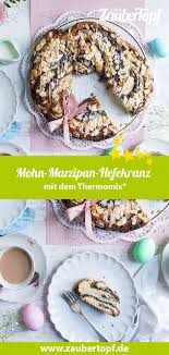 Hefekranz Mit Mohn Marzipan Fullung Rezept Fur Den Thermomix Rezept Hefekranz Rezepte Kochen Und Backen