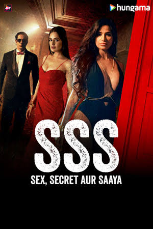 SSS Sex Secret Aur Saaya  Season 1 [Ep01-06] Completed -Alert 18+ (2024) &bull; Hindi on MovieLinkBD