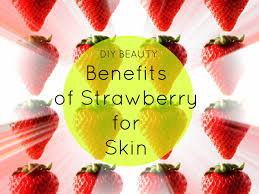 Top 5 Benefits Of Strawberry For Skin Bellatory