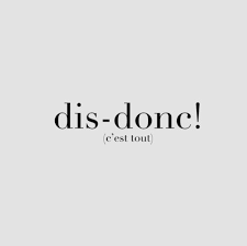 One Of The Most Used Expressions In French The Closest Words In English Would Be Wow Or Hey Depending On The French Quotes French Words French Expressions