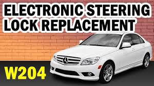 I got mercedes benz c300 2010 in less than 6 months, the vehicle developed power steering lock issue; Mercedes Benz W204 Electronic Steering Lock Replacement 2008 2014 C250 C300 C350 Pelican Parts Diy Maintenance Article