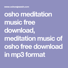 Here are a slew of sites that offer free, legal downloads. Osho Meditation Music Free Download Meditation Music Of Osho Free Download In Mp3 Format Osho Meditation Meditation Music Osho