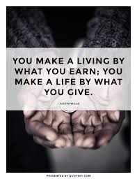 Quote You Make A Living By What You Get You Make