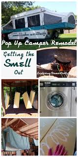 Pop Up Camper Remodel Getting The Smell Out Exploring Domesticity Pop Up Camper Remodeled Campers Camper Makeover