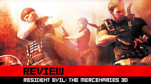 You cannot play the original… Review Resident Evil The Mercenaries 3d Destructoid