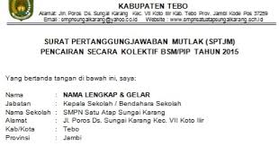 Menulis surat kuasa bank seperti surat kuasa pengambilan uang di bank bukanlah hal yang susah. Contoh Surat Pertanggungjawaban Mutlak Sptjm Untuk Pencairan Dana Bsm Pip Dadang Jsn