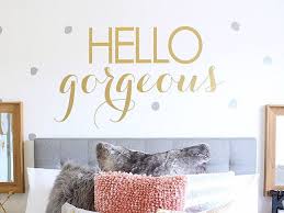 Hello Gorgeous Hello Beautiful Hello Handsome Vinyl Wall Hello Gorgeous Decal Wall Art Vinyl Wall Decals