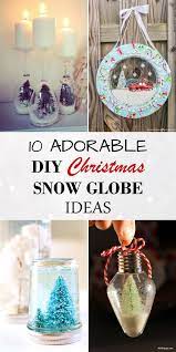 10 Adorable Diy Christmas Snow Globes Christmas Snow Globes Diy Christmas Snow Globes Christmas Diy