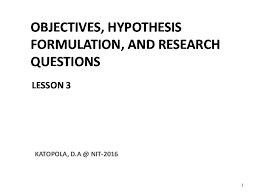 From your reading, which may include articles, books the research question flows from the topic that you are considering. Pdf Objectives Hypothesis Formulation And Research Questions Katopola D A Nit 2016 Hamis Ngallawa Academia Edu