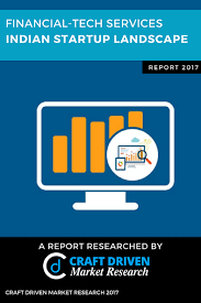 Financial Tech Services Trends 2016 17 Craft Driven Research Report Fintech Startups Financial Fintech