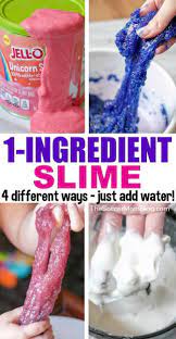 1 Ingredient Slime 4 Ways Just Add Water Recipe 1 Ingredient Slime One Ingredient Slime How To Make Slime