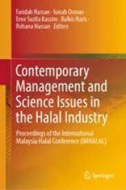 Interest to ―halal‖ industry in order to meet the demand of the size and growth of muslim population. Contemporary Management And Science Issues In The Halal Industry Springerlink