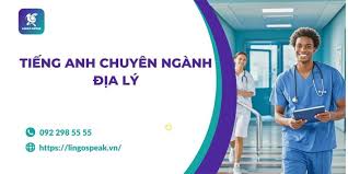 Tiếng anh chuyên ngành địa lý – Lingo Speak