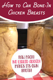This is part of our comprehensive database of 40,000 foods including foods from hundreds of popular restaurants and thousands of brands. How To Can Bone In Chicken Breast Raw Pack No Liquid Added