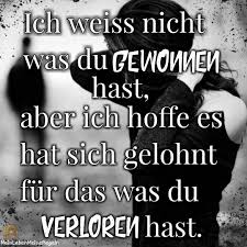 Verloren Du Hast Mich Verloren Spruch Traurig Liebe