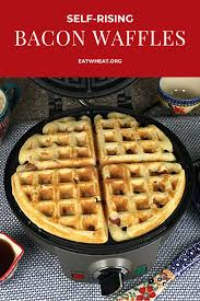 Self Rising Bacon Waffles Delicious Breakfast Eatwheat Org In 2020 Bacon Waffles Waffle Maker Recipes Yummy Breakfast