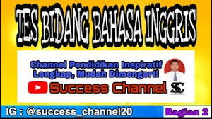 Update link alamat website simulasi tryout soal uji kompetensi guru (ukg) bahasa inggris smp terkini secara online di situs berita update ukg bapak ibu guru yang terhormat, kami berharap bahwa contoh latihan soal ukg bahasa inggris smp ini dapat memberikan manfaat dan pada. Tes Bidang Bahasa Inggris Guru Smp Sma Smk Prediksi Skb Guru Bahasa Inggris Fr Skb Bahasa Inggris Youtube