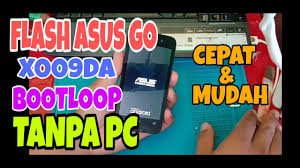 Cara Mengatasi Asus Go X009da Bootloop Youtube